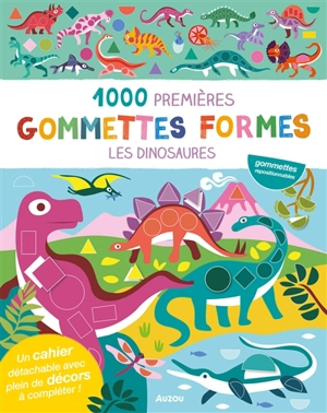 Les dinosaures : 1.000 premières gommettes formes - Nadia Taylor