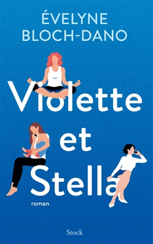 Violette et Stella - Evelyne Bloch-Dano