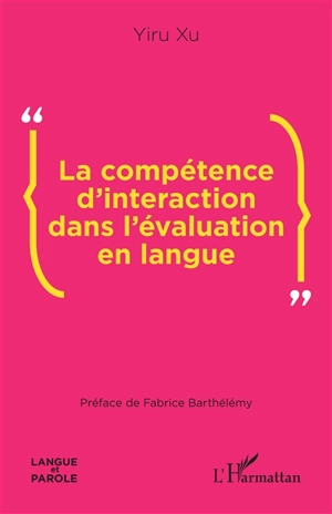 La compétence d'interaction dans l'évaluation en langue - Yiru Xu