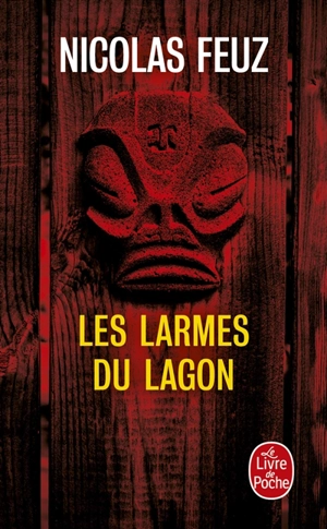 Les larmes du lagon - Nicolas Feuz