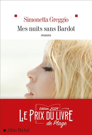 Mes nuits sans Bardot - Simonetta Greggio