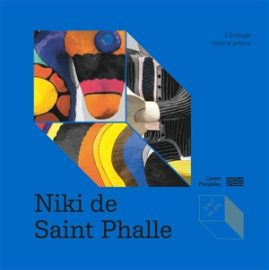 Niki de Saint Phalle, L'aveugle dans la prairie - Agnès Fiévé