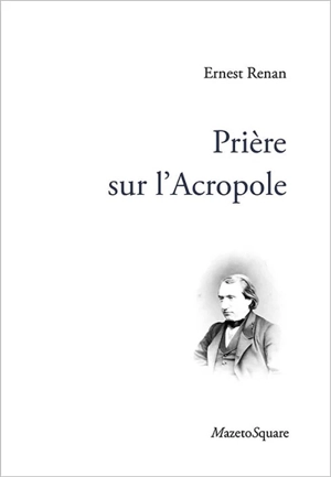 Prière sur l'Acropole - Ernest Renan