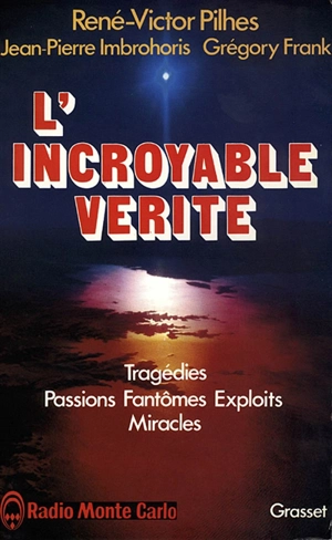 L'Incroyable Vérité - René-Victor Pilhes