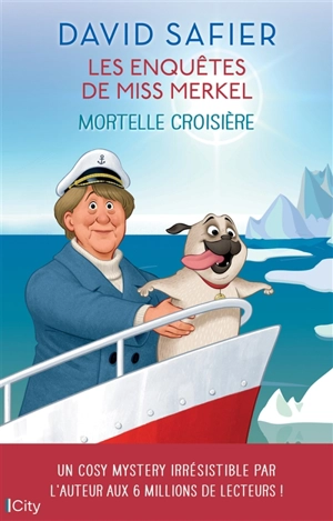 Les enquêtes de miss Merkel. Vol. 3. Mortelle croisière - David Safier