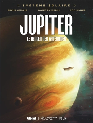 Système solaire. Vol. 2. Jupiter, le berger des astéroïdes - Bruno Lecigne