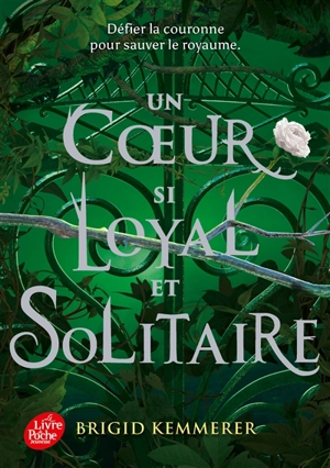 Un coeur si loyal et solitaire - Brigid Kemmerer