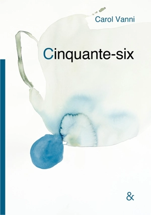 Cinquante-six : récit - Carol Vanni