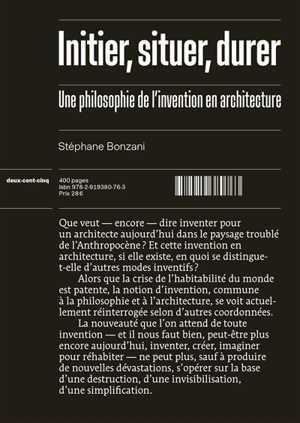 De l’invention en architecture : initier, situer, durer - Stéphane Bonzani