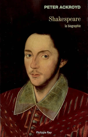 Shakespeare, la biographie - Peter Ackroyd