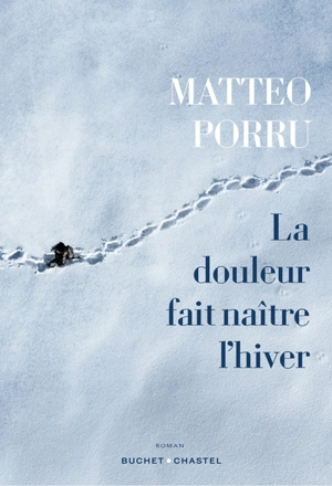 La douleur fait naître l'hiver - Matteo Porru