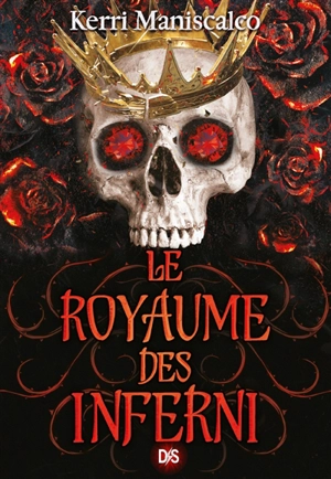 Le royaume des damnés. Vol. 3. Le royaume des Inferni - Kerri Maniscalco