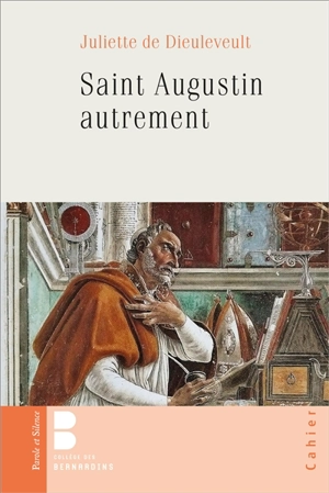 Saint Augustin autrement - Juliette de Dieuleveult