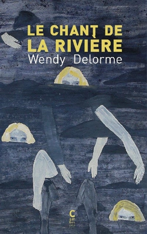 Le chant de la rivière - Wendy Delorme