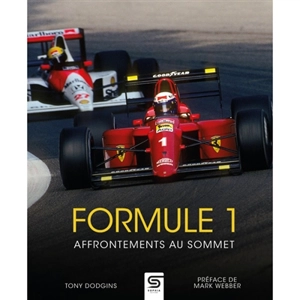 Formule 1 : affrontements au sommet - Tony Dodgins