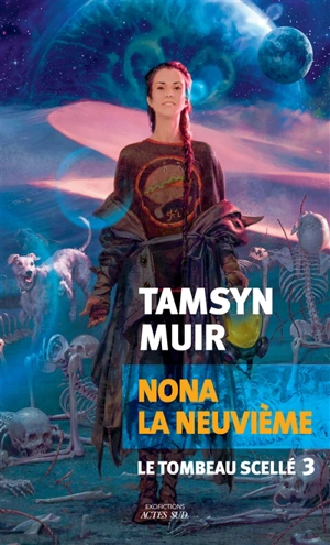 Le tombeau scellé. Vol. 3. Nona la neuvième - Tamsyn Muir