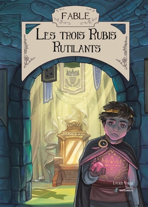 Fable Les 3 rubis rutilants - Lucien Vuille