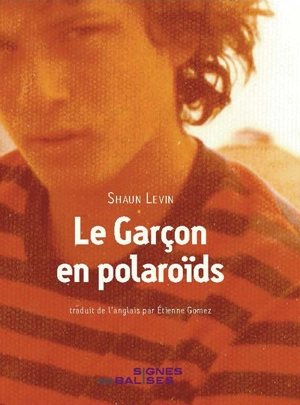 Le garçon en polaroïds - Shaun Levin