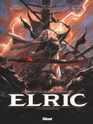 Elric. Vol. 5. Le nécromancien - Julien Blondel