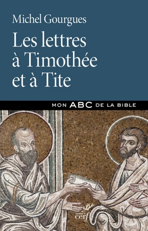 Les lettres à Timothée et à Tite - Michel Gourgues