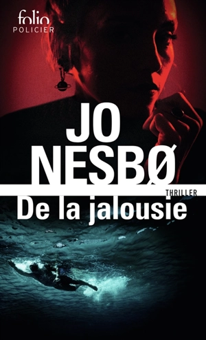 De la jalousie : thriller - Jo Nesbo