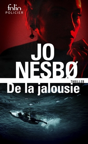 De la jalousie : thriller - Jo Nesbo