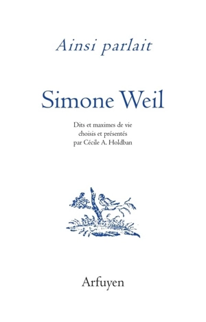 Ainsi parlait Simone Weil - Simone Weil