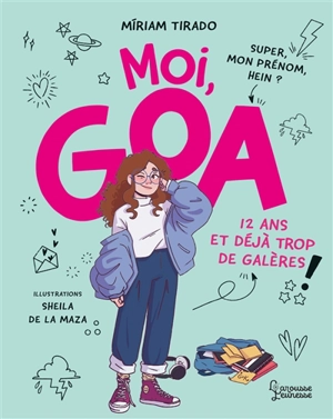 Moi, Goa. 12 ans, et déjà trop de galères ! - Miriam Tirado i Torras