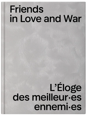 Friends in love and war : l'éloge des meilleur.es ennemi.es