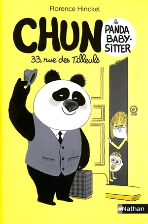 Chun, le panda baby-sitter. Vol. 1. 33 rue des tilleuls - Florence Hinckel