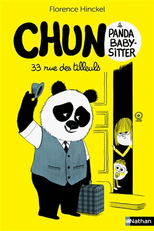 Chun, le panda baby-sitter. 33 rue des tilleuls - Florence Hinckel