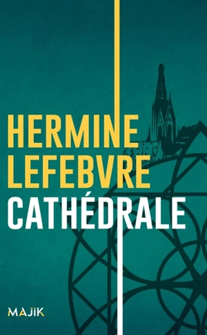 Cathédrale - Hermine Lefebvre