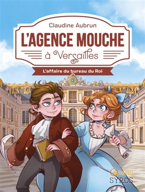 L'agence Mouche à Versailles : l'affaire du bureau du roi - Claudine Aubrun