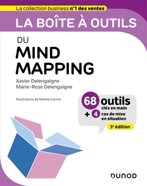 La boîte à outils du mind mapping : 72 outils clés en main + 5 cas de mise en situation - Xavier Delengaigne