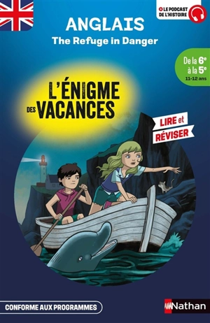 The refuge in danger : de la 6e à la 5e, 11-12 ans : conforme aux programmes - Bérangère Michel