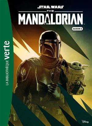 Star Wars : the Mandalorian. Saison 3 - Joe Schreiber