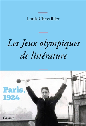 Les jeux Olympiques de littérature : Paris, 1924 - Louis Chevaillier
