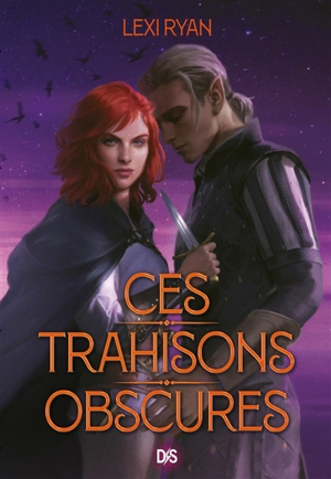 Ces promesses maudites. Vol. 2. Ces trahisons obscures - Lexi Ryan