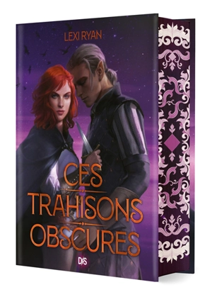 Ces promesses maudites. Vol. 2. Ces trahisons obscures - Lexi Ryan