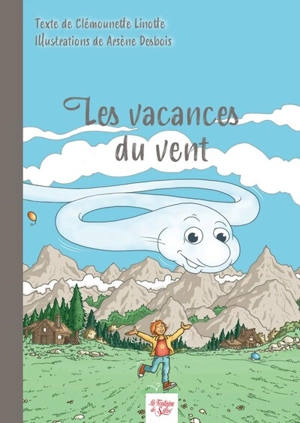 Les vacances du vent - Clémounette Linotte