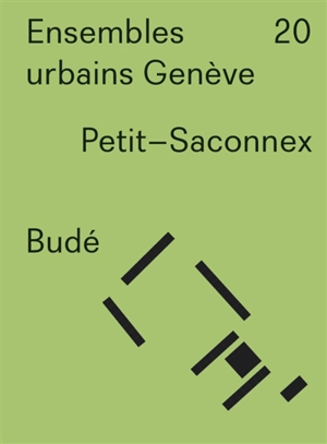Ensembles urbains Genève. Vol. 20. Petit-Saconnex, Budé - Patrik Beyeler
