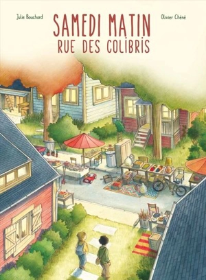 Samedi matin, rue des Colibris - Julie Bouchard