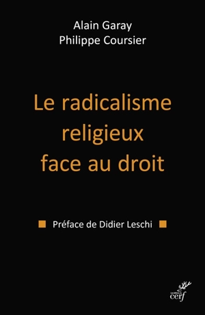 Le radicalisme religieux face au droit - Alain Garay