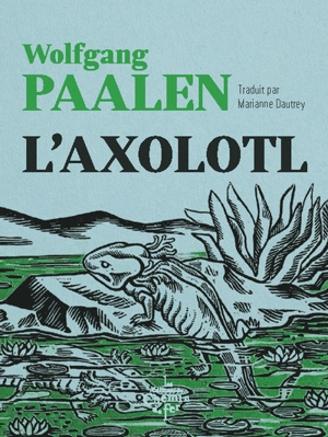 L'axolotl - Wolfgang Paalen