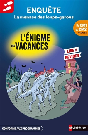 La menace des loups-garous : l'énigme des vacances, du CM1 au CM2 - Yves-Marie Clément