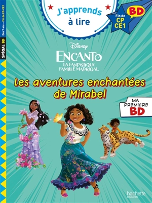 Encanto, la fantastique famille Madrigal : les aventures enchantées de Mirabel : fin de CP, CE1 - Walt Disney company