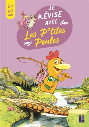 Je révise avec les p'tites poules : CP, 6-7 ans - Christian Jolibois