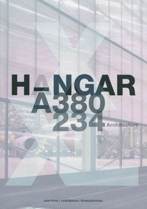 Hangar A380 A234 : architecture - Eve Jouannais