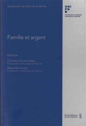 Famille et argent - Symposium en droit de la famille (11 ; 2021 ; Fribourg, Suisse)