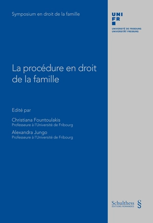 La procédure en droit de la famille - Symposium en droit de la famille (10 ; 2019 ; Fribourg, Suisse)